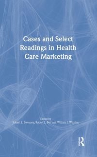 Produktbild: Cases and Select Readings in Health Care Marketing