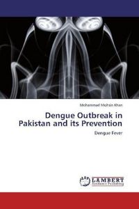 Produktbild: Mohsin Khan, M: Dengue Outbreak in Pakistan and its Preventi