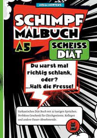 Produktbild: Schimpfmalbuch Schei&szlig; Di&auml;t!