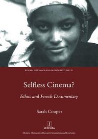 Produktbild: Selfless Cinema?: Ethics and French Documentary