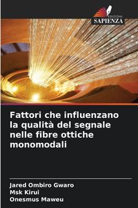 Produktbild: Fattori che influenzano la qualit&agrave; del segnale nelle fibre ottiche monomodali