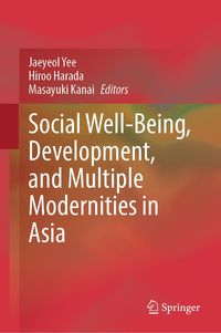 Produktbild: Social Well-Being, Development, and Multiple Modernities in Asia
