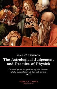 Produktbild: The Astrological Judgement and Practice of Physick