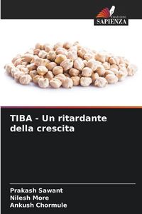 Produktbild: TIBA - Un ritardante della crescita