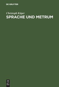 Bild vom Artikel Sprache und Metrum vom Autor Christoph Küper