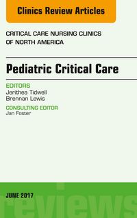 Produktbild: Pediatric Critical Care, An Issue of Critical Nursing Clinics