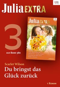 Produktbild: Julia Extra Band 380 - Titel 3: Du bringst das Gl&uuml;ck zur&uuml;ck