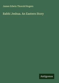 Produktbild: Rabbi Jeshua. An Eastern Story