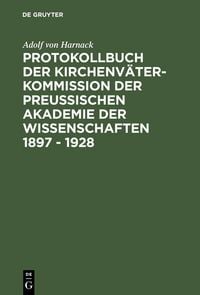 Produktbild: Protokollbuch der Kirchenv&auml;ter-Kommission der Preu&szlig;ischen Akademie der Wissenschaften 1897 - 1928