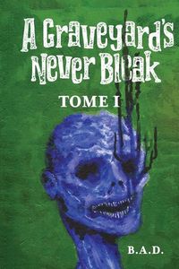 Produktbild: A Graveyard's Never Bleak