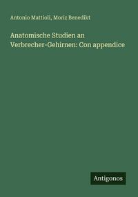 Produktbild: Anatomische Studien an Verbrecher-Gehirnen: Con appendice