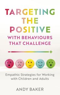 Produktbild: Targeting the Positive with Behaviours that Challenge