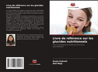 Produktbild: Livre de r&eacute;f&eacute;rence sur les glucides nutritionnels