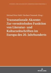 Produktbild: Transnationale Akzente: Zur vermittelnden Funktion von Literatur- und Kulturzeitschriften im Europa des 20. Jahrhunderts