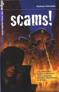 Produktbild: Scams!: Ten Stories That Explore Some of the Most Outrageous Swindlers and Tricksters of All Time