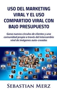 Produktbild: Uso del marketing viral y el uso compartido viral con bajo presupuesto