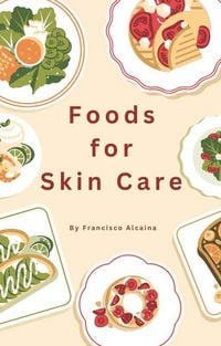 Produktbild: Foods for Skin Care