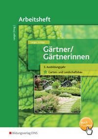Bild vom Artikel Gärtner / Gärtnerinnen. 3. Ausbildungsjahr. Arbeitsheft. Garten- und Landschaftsbau vom Autor Birgit Langer