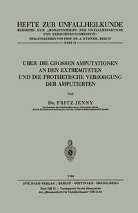 Produktbild: &Uuml;ber die Grossen Amputationen an den Extremit&auml;ten und die Prothetische Versorgung der Amputierten