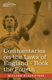 Produktbild: Commentaries on the Laws of England, Book the Fourth (in Four Books)
