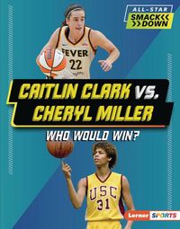 Produktbild: Caitlin Clark vs. Cheryl Miller