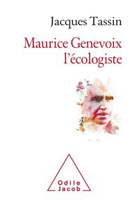 Produktbild: Maurice Genevoix : l'&eacute;cologiste