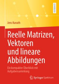 Produktbild: Reelle Matrizen, Vektoren und lineare Abbildungen