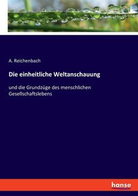 Produktbild: Die einheitliche Weltanschauung