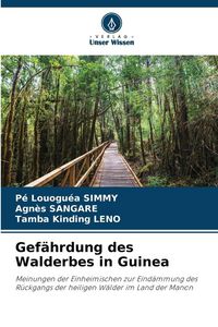 Produktbild: Gef&auml;hrdung des Walderbes in Guinea