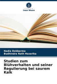 Produktbild: Studien zum Bl&uuml;hverhalten und seiner Regulierung bei saurem Kalk