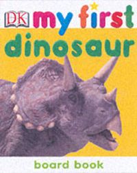 Produktbild: My First Dinosaur Board Book
