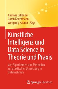 Produktbild: K&uuml;nstliche Intelligenz und Data Science in Theorie und Praxis
