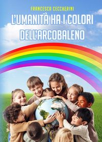 Produktbild: L' umanit&agrave; ha i colori dell'arcobaleno