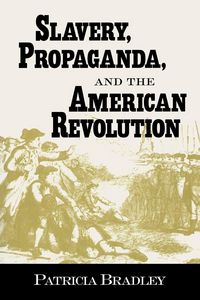 Produktbild: Slavery, Propaganda, and the American Revolution