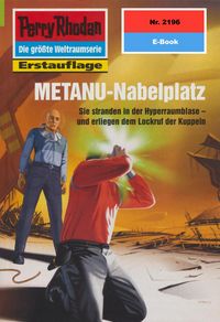 Produktbild: Perry Rhodan 2196: METANU-Nabelplatz