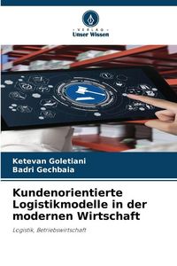 Produktbild: Kundenorientierte Logistikmodelle in der modernen Wirtschaft