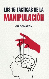 Produktbild: Las 15 T&aacute;cticas de la Manipulaci&oacute;n