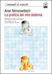 Produktbild: La pratica del mio sistema. Manuale di pratica scacchistica