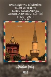 Produktbild: Baslangictan G&uuml;n&uuml;m&uuml;ze Talim ve Terbiye Kurul Kararlarinda Azinliklarin Ermeni ve Musevi Egitimi 1926-2021 Cilt 2