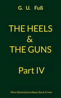 Produktbild: The Heels & The Guns Part IV
