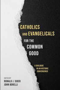 Produktbild: Catholics and Evangelicals for the Common Good