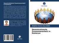 Produktbild: Dezentralisierte Zusammenarbeit in Kamerun