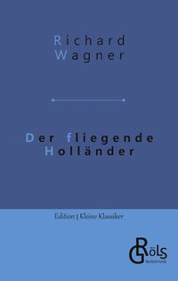 Bild vom Artikel Der fliegende Holländer vom Autor Richard Wagner