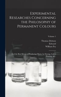 Produktbild: Experimental Researches Concerning the Philosophy of Permanent Colours