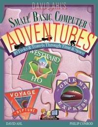 Produktbild: David Ahl's Small Basic Computer Adventures - 25th Annivesary Edition - 10 Treks & Travels Through Time & Space