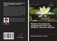 Produktbild: Badania florystyczne sanktuarium Thol Lake Wildlife, P&oacute;&iquest;nocny Gujarat
