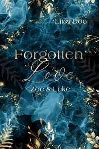 Bild vom Artikel Forgotten Love - Zoe & Luke vom Autor Lina Doe