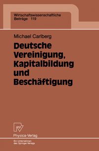 Produktbild: Deutsche Vereinigung, Kapitalbildung und Besch&auml;ftigung