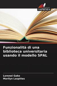 Produktbild: Funzionalit&agrave; di una biblioteca universitaria usando il modello SPAL