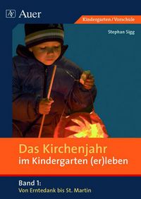 Produktbild: Das Kirchenjahr im Kindergarten (er)leben, Band 1